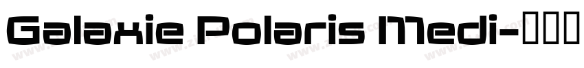Galaxie Polaris Medi字体转换
